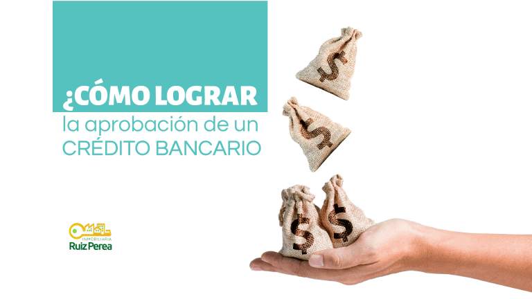 ¿Cómo lograr la aprobación de un crédito hipotecario?