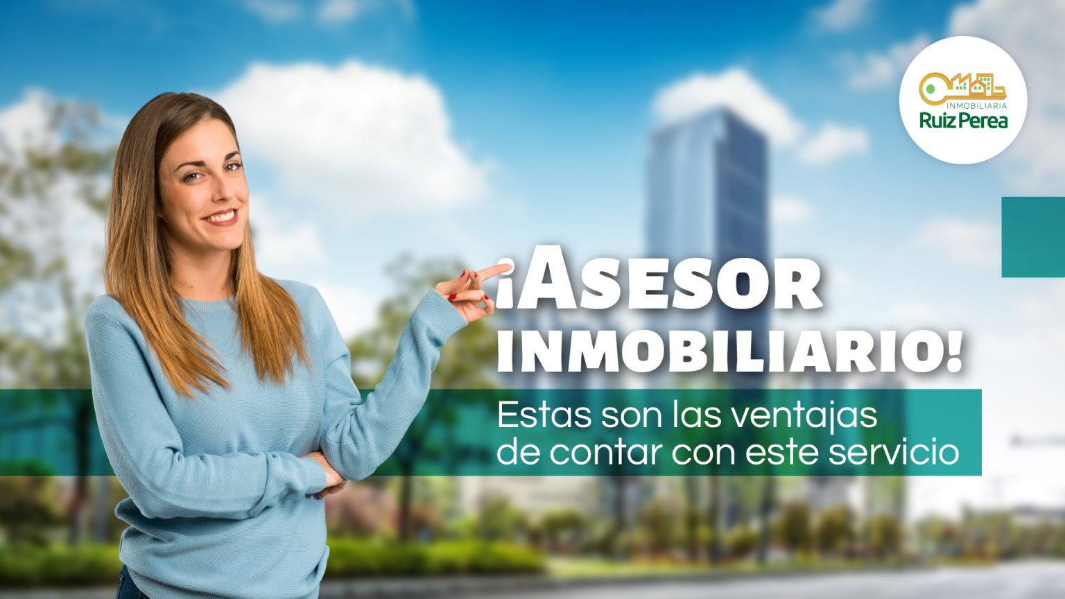 ¡asesor Inmobiliario Estas Son Las Ventajas De Contar Con Este Servicio Inmobilaria Ruiz Perea 9554