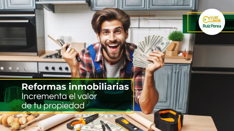 Reformas inmobiliarias Incrementa el valor de tu propiedad