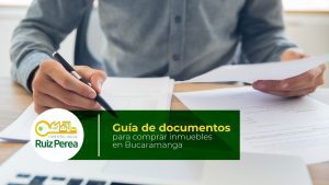 Documentos para comprar inmuebles en Bucaramanga